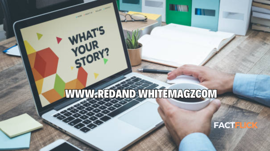 www.redand whitemagzcom