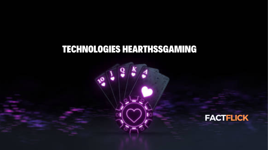 technologies hearthssgaming